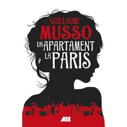 Un apartament la Paris - Guillaume Musso, editura All