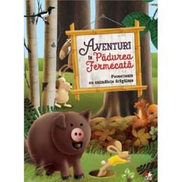 Aventuri in Padurea Fermecata - Povestioare cu animalute dragalase, editura Litera