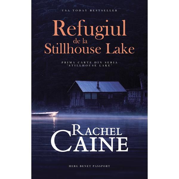 Refugiul de la stillhouse lake - rachel caine, editura herg benet