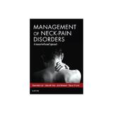 Management of Neck Pain Disorders, editura Elsevier Health Sciences