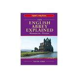 English Abbey Explained, editura Countryside Books