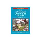 English Country House Explained, editura Countryside Books