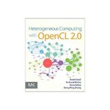 Heterogeneous Computing with OpenCL 2.0, editura Morgan Kaufmann