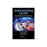 Implementing Lean, editura Taylor & Francis