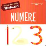 Prima mea carte Montessori. Numere, editura Litera