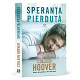 Speranta pierduta - Colleen Hoover , editura Epica