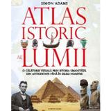Atlasul istoric al lumii - Simon Adams, editura Litera