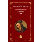 Mos Goriot - Honore de Balzac, editura Rao