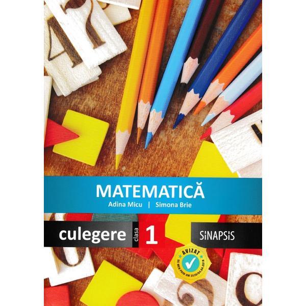 Matematica - Clasa 1 - Culegere - Adina Micu, Simona Brie, editura Sinapsis