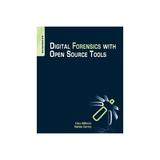 Digital Forensics with Open Source Tools, editura Syngress Media
