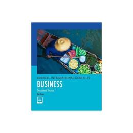 Edexcel International GCSE (9-1) Business Student Book, editura Pearson Schools
