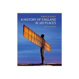 History of England in 100 Places