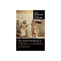 Oxford Handbook of Greek and Roman Comedy, editura Oxford University Press Academ