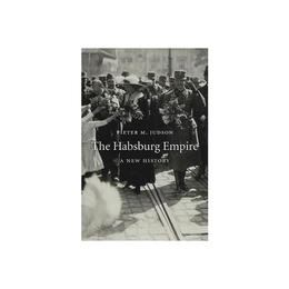 Habsburg Empire, editura Harvard University Press