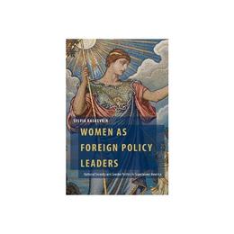 Women as Foreign Policy Leaders, editura Oxford University Press Academ