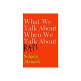 What we talk about when we talk about rape, editura Myriad Editions