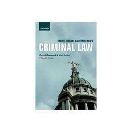 Smith, Hogan, &amp; Ormerod&#039;s Criminal Law, editura Oxford University Press Academ