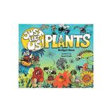 Just Like Us! Plants, editura Houghton Mifflin Harcourt Publ