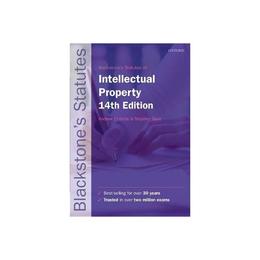 Blackstone's Statutes on Intellectual Property, editura Oxford University Press Academ