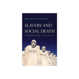 Slavery and Social Death, editura Harvard University Press