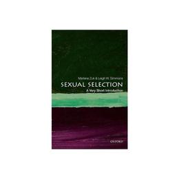Sexual Selection: A Very Short Introduction, editura Oxford University Press Academ