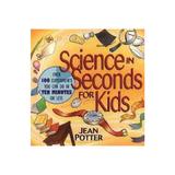 Science in Seconds for Kids, editura Jossey Bass Wiley