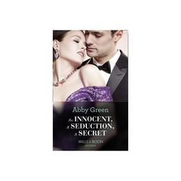 Innocent, A Seduction, A Secret, editura Harlequin Mills & Boon