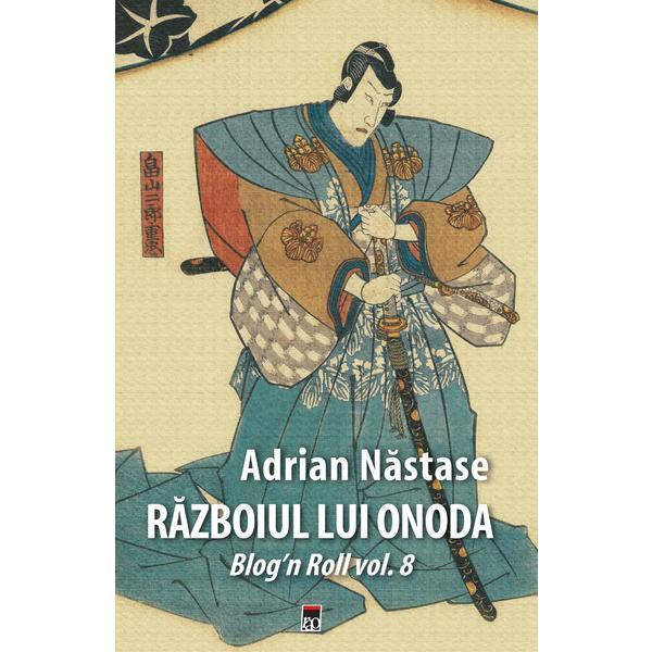 razboiul lui onoda - adrian nastase