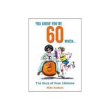 You Know You're 60 When..., editura Summersdale Publishers