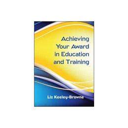 Achieving Your Award in Education and Training, editura Open University Press