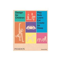 Design for Children, editura Phaidon Press