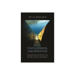 Exile, Statelessness, and Migration, editura Princeton University Press