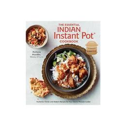 Essential Indian Instant Pot Cookbook, editura Ten Speed Press