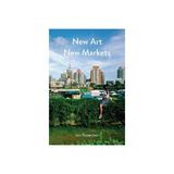 New Art, New Markets, editura Lund Humphries Publishers Ltd