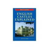 English Castles Explained, editura Countryside Books