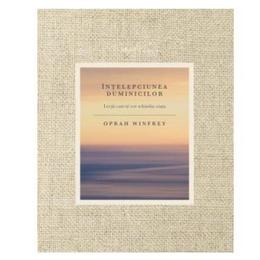Intelepciunea duminicilor - oprah winfrey, editura trei