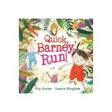 Quick, Barney . . . RUN!, editura Faber Children's Books