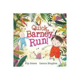 Quick, Barney . . . RUN!, editura Faber Children&#039;s Books