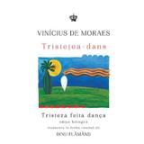 Tristetea-dans - Vinicius de Moraes, editura Baroque Books & Arts