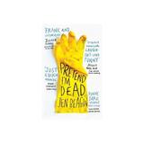 Pretend I'm Dead - '<i>Eleanor Oliphant Is Completely Fine</, editura Oneworld Publications