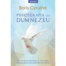 Psihoterapia lui dumnezeu - boris cyrulnik, editura litera