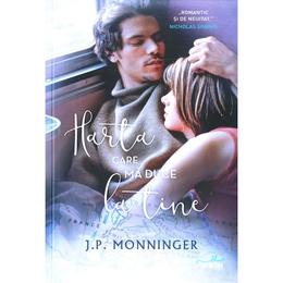 Harta care ma duce la tine - j.p. monninger, editura litera