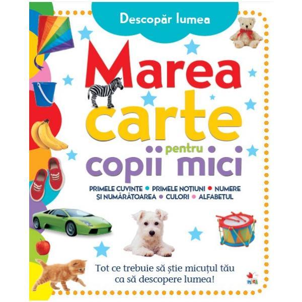 Descopar lumea. marea carte pentru copii mici
