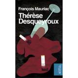 Therese Desqueyroux - Francois Mauriac, editura Curtea Veche