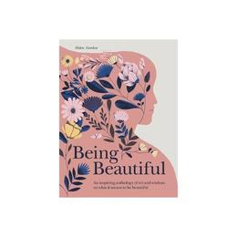 Being Beautiful, editura White Lion Publishing