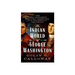 Indian World of George Washington, editura Oxford University Press