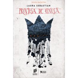 Printesa de cenusa - Laura Sebastian, editura Storia