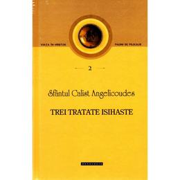 Trei tratate isihaste - Sfantul Calist Angelicoudes, editura Doxologia