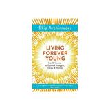 Living Forever Young, editura Watkins Publishing