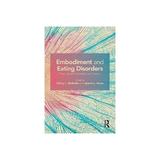 Embodiment and Eating Disorders, editura Taylor & Francis